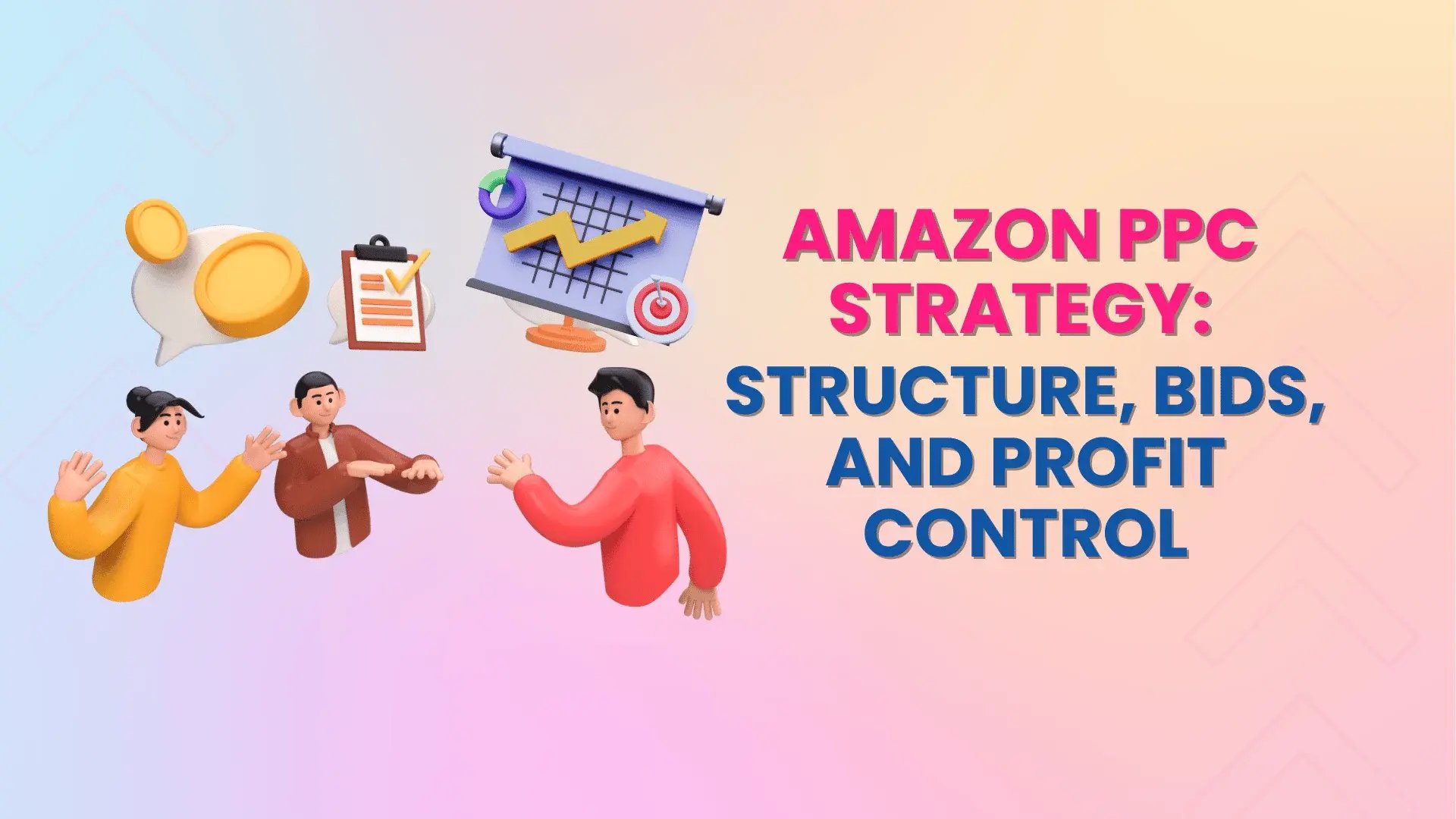 Amazon PPC Strategy Structure, Bids, and Profit Control