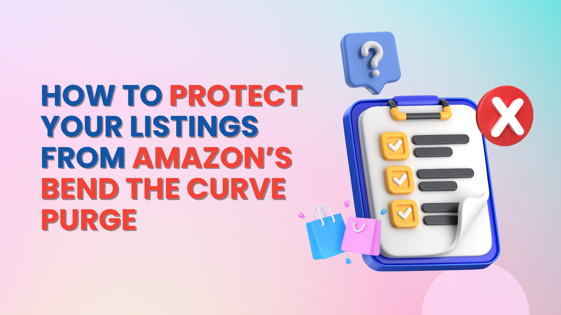 How To Protect Your Listings From Amazon’s Bend the Curve Purge