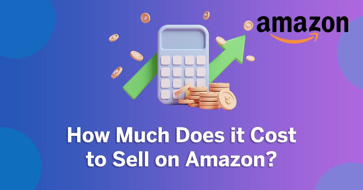 How-Much-Does-it-Cost-to-Sell-on-Amazon