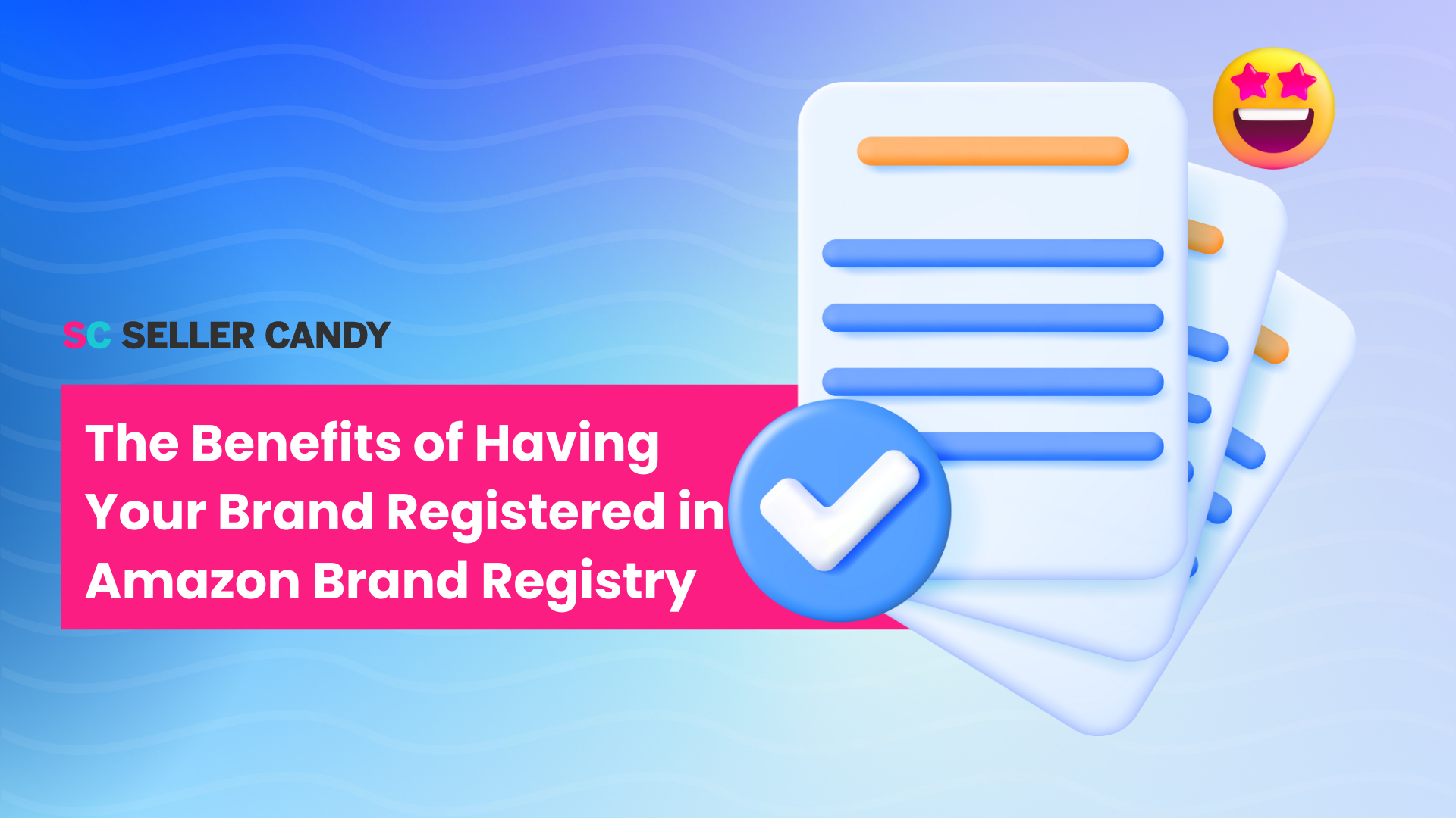 The Benefits of Having Your Brand Registered in Amazon Brand Registry