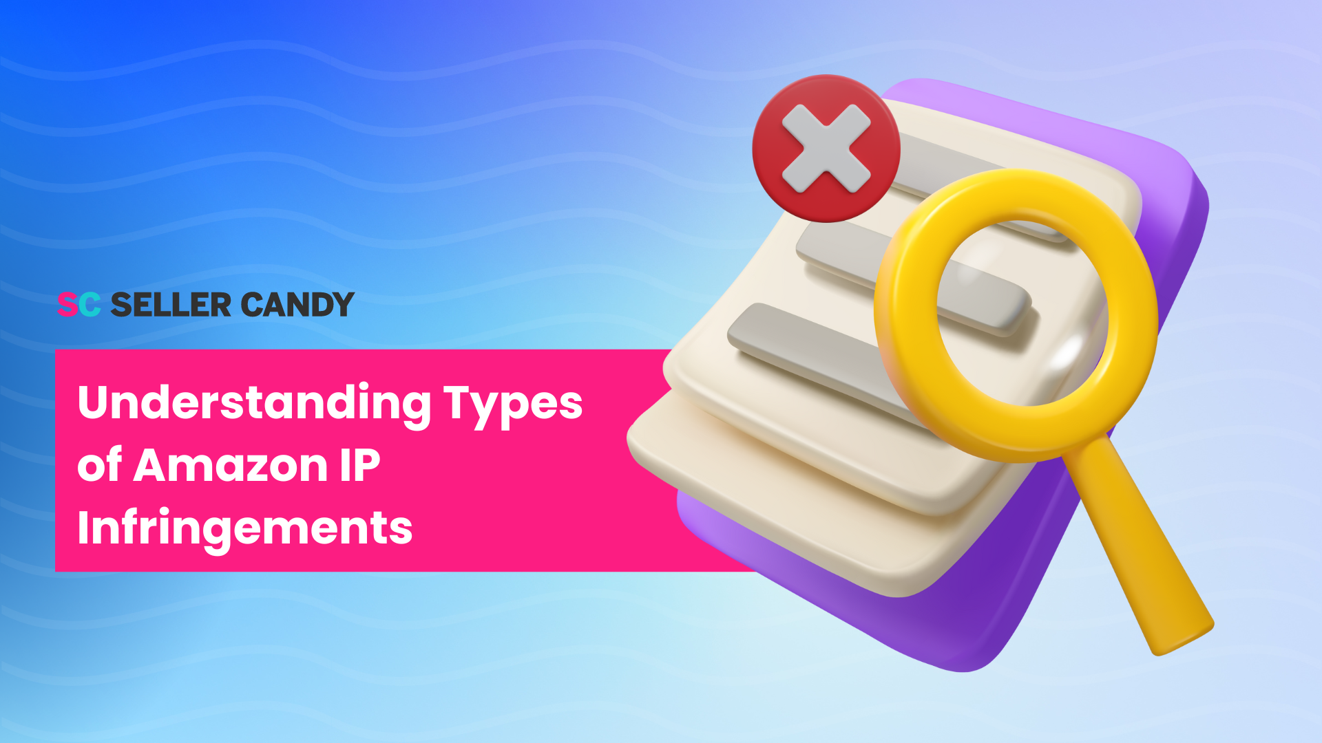 Understanding Types of Amazon IP Infringements