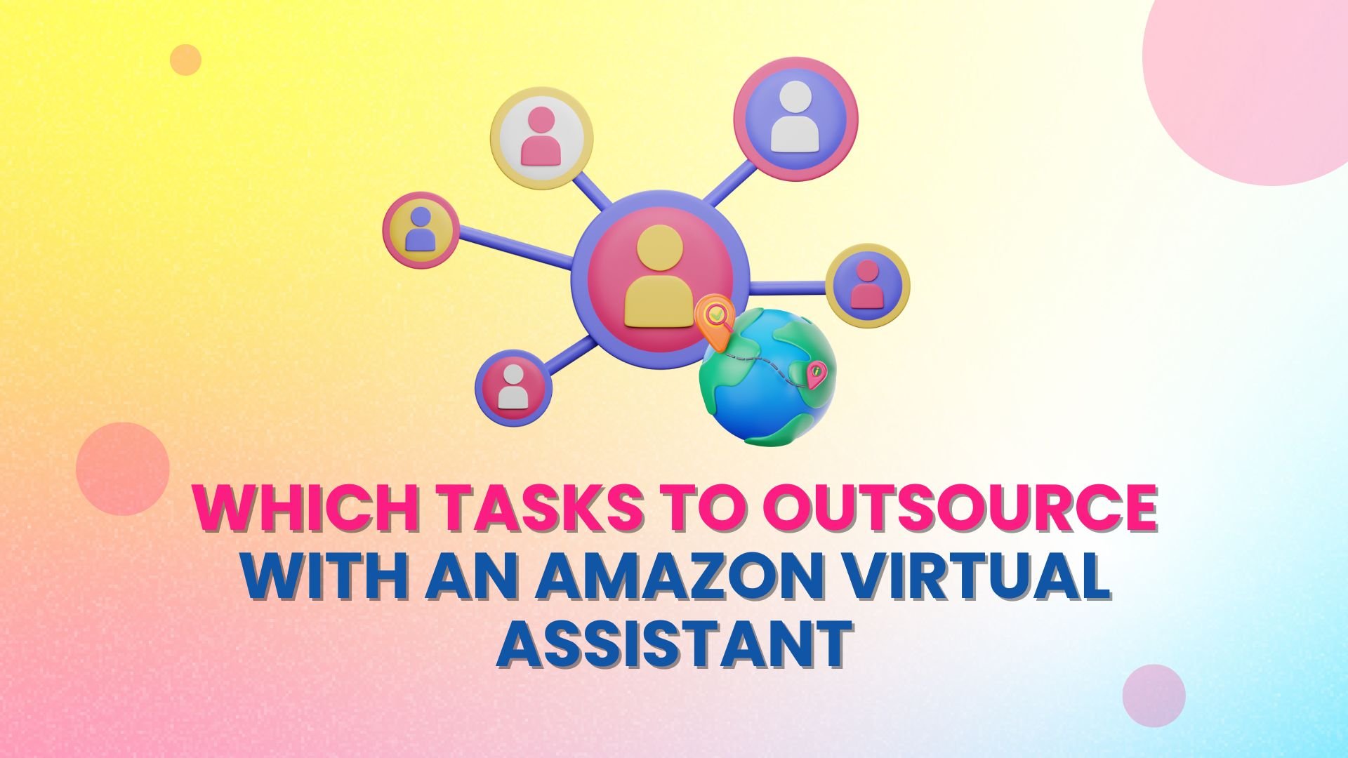 Which Tasks to Outsource with an Amazon Virtual Assistant