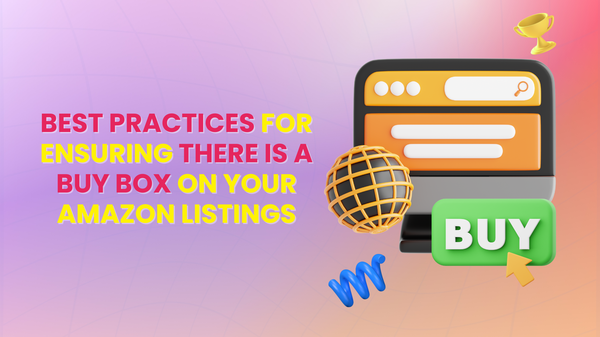 Best Practices for Ensuring There Is a Buy Box on Your Amazon Listings