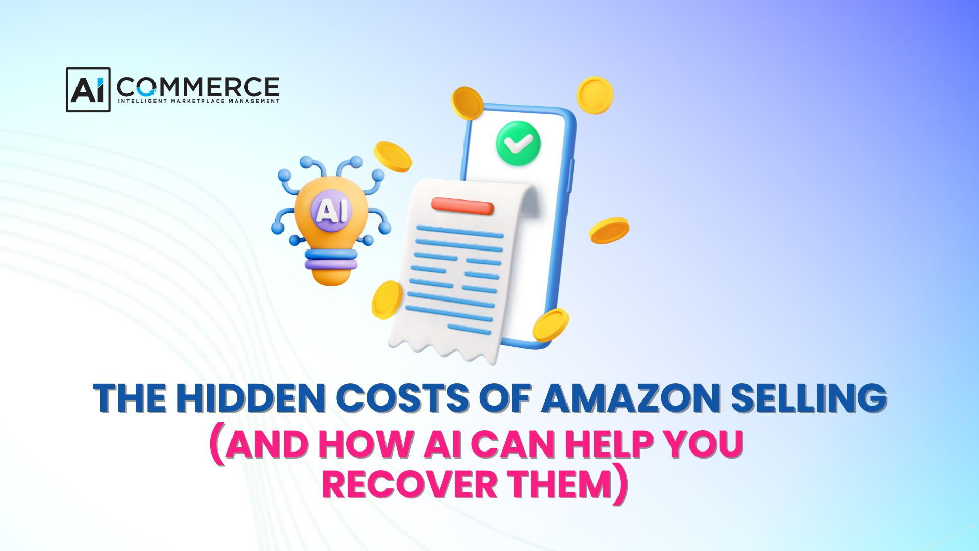 The Hidden Costs of Amazon Selling (and How AI Can Help You Recover Them)