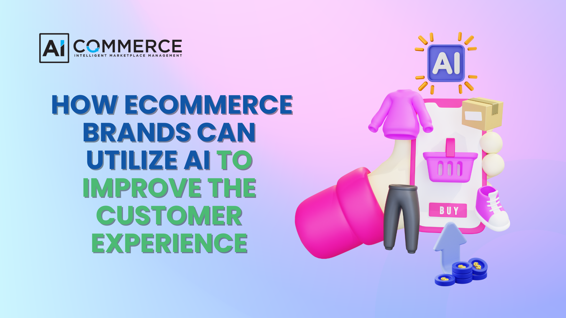 How eCommerce Brands Can Utilize AI to Improve the Customer Experience